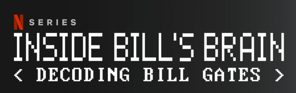 Внутри мозга Билла - документальный фильм о Билле Гейтсе на Netflix